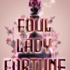 Foul Lady Fortune