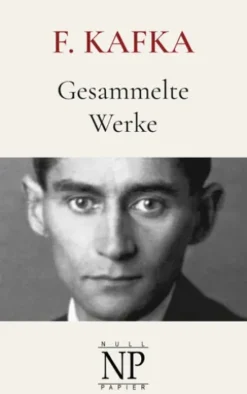 Franz Kafka - Gesammelte Werke
