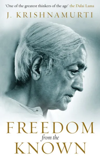 Freedom from the Known