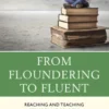 From Floundering to Fluent