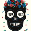From Here to Eternity