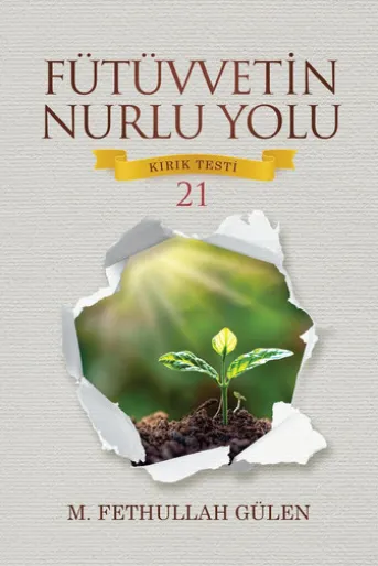 Fütüvvetin Nurlu Yolu Kırık Testi 21