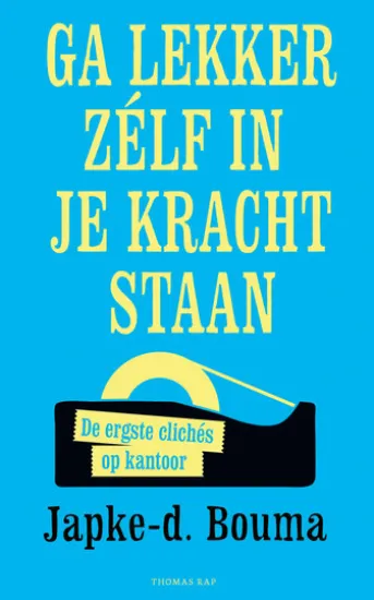 Ga lekker zelf in je kracht staan