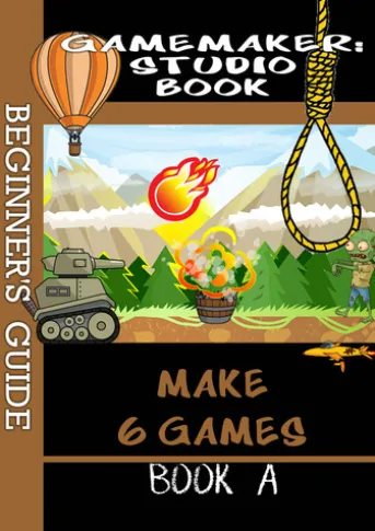 Game Maker Studio Book - A Beginner's Guide