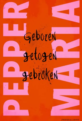 Geboren, getogen, gebroken