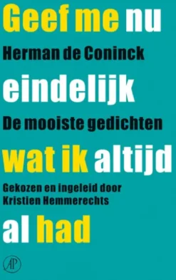 Geef me nu eindelijk wat ik altijd al had
