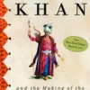 Genghis Khan and the Making of the Modern World