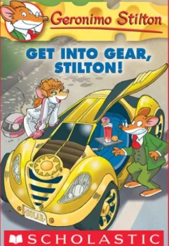 Geronimo Stilton #54: Get Into Gear, Stilton!