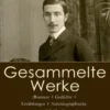 Gesammelte Werke (Romane + Gedichte + Erzählungen + Autobiographische Schriften)