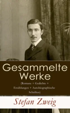 Gesammelte Werke (Romane + Gedichte + Erzählungen + Autobiographische Schriften)