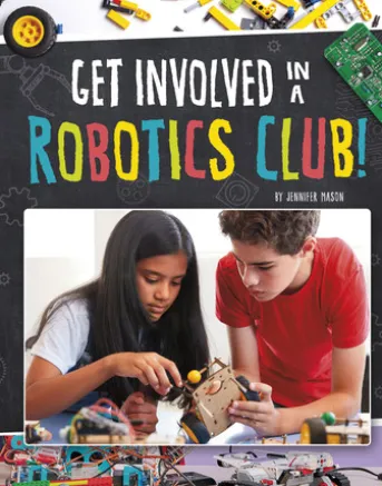 Get Involved in a Robotics Club!