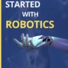 Getting started with robotics