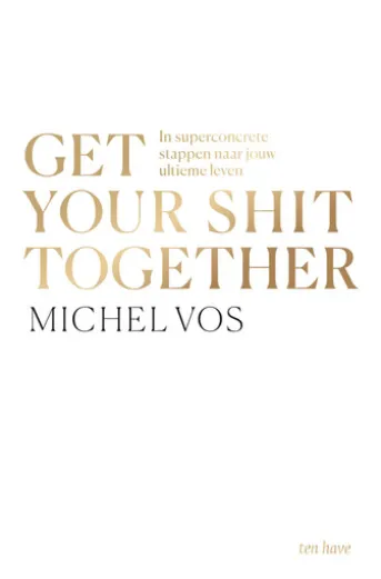 Get your shit together