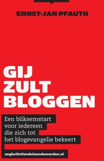 Gij zult bloggen!