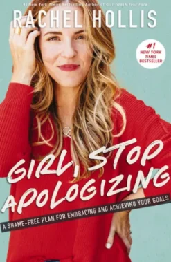 Girl, Stop Apologizing