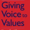 Giving Voice to Values: How to Speak Your Mind When You Know What's Right