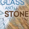 Glass and Stone