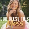 God Bless This Mess