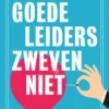 Goede leiders zweven niet