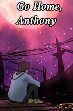 Go Home, Anthony