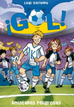 ¡Gol! 19 - Amistades peligrosas