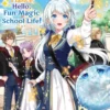 Goodbye, Horrible Fiancé, Hello, Fun Magic School Life! Vol.1