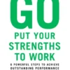 Go Put Your Strengths to Work