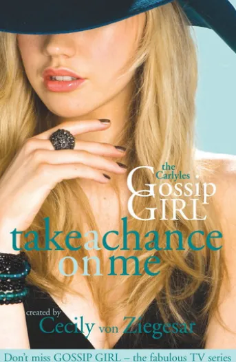 Gossip Girl The Carlyles: Take A Chance On Me