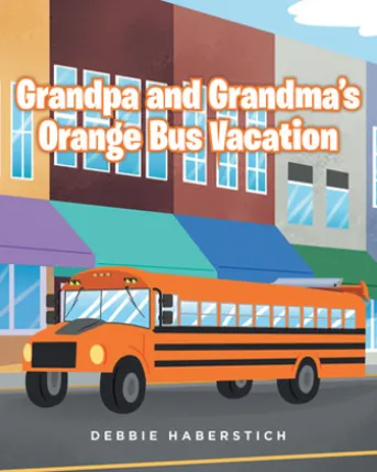 Grandpa and GrandmaaEUR(tm)s Orange Bus Vacation
