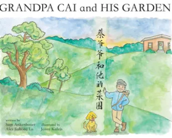 Grandpa Cai and His Garden