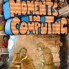 Great Moments in Computing