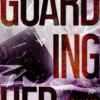Guarding Her (Volume Three)