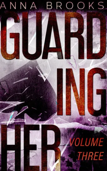 Guarding Her (Volume Three)