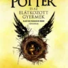 Harry Potter és az elátkozott gyermek - Első és második rész