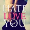 Hate To Love You