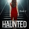 Haunted 2 (The Haunted Love Trilogy Book 2)