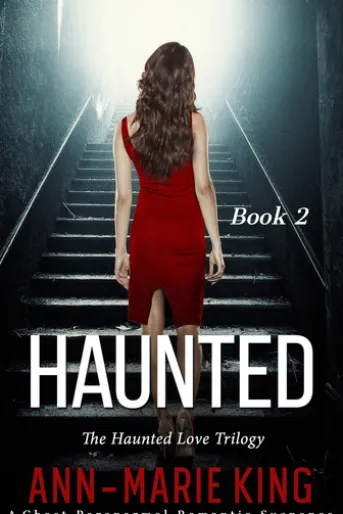 Haunted 2 (The Haunted Love Trilogy Book 2)