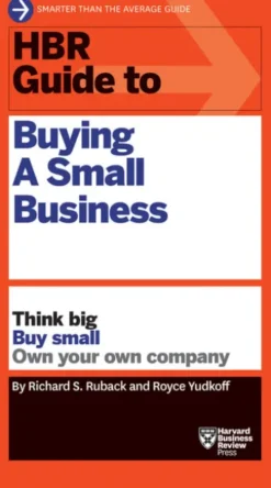 HBR Guide to Buying a Small Business