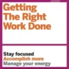 HBR Guide to Getting the Right Work Done (HBR Guide Series)