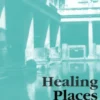 Healing Places
