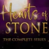 Hearts of Stone: The Complete Series