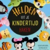 Helden uit je kindertijd haken