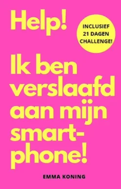 Help! Ik ben verslaafd aan mijn smartphone!