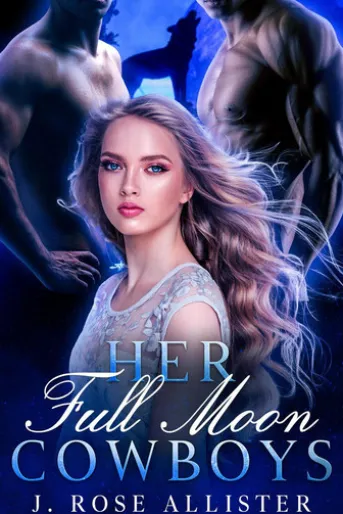Her Full Moon Cowboys