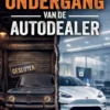 Het ontstaan en de ondergang van de autodealer