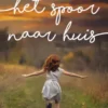 Het spoor naar huis