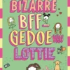 Het bizarre BFF-gedoe van Lottie