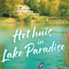 Het huis in Lake Paradise