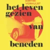 Het leven gezien van beneden