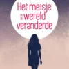 Het meisje dat de wereld veranderde